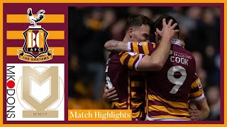 MATCH HIGHLIGHTS Bradford City v MK Dons [upl. by Orfurd]