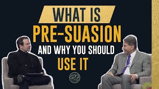 Robert Cialdini on What is Presuasion and Why You Should Use It [upl. by Zsuedat]