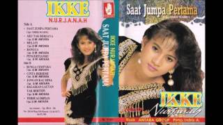 Saat Jumpa Pertama  Ikke Nurjanah （original Full [upl. by Nortal]