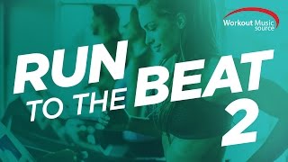 Workout Music Source  Run To The Beat 2 160 BPM [upl. by Fedak]