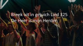 Lied 325  De Heer is mijn Herder [upl. by Gerta]