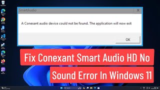 Fix Conexant Smart Audio HD No Sound Error In Windows 11 [upl. by Ettevram]