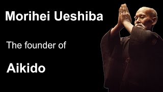 Old School 3 Morihei Ueshiba the founder of Aikido [upl. by Guildroy638]