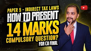 How to present 14 Marks compulsory question  CA Final  IDT [upl. by Quar]