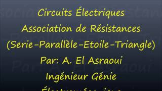 Circuits ÉlectriquesLeçon N2 Association de Résistances SerieParallèleEtoileTriangle Partie1 [upl. by Ellevart]