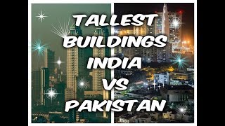 India vs Pakistan buildings  Tallest buildings of India and Pakistan [upl. by Oaht]