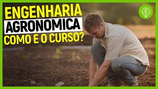 ENGENHARIA AGRONÔMICA TUDO SOBRE O CURSO  VALE A PENA [upl. by Diad]