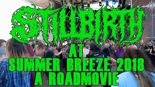 Stillbirth at Summer Breeze 2018  A Roadmovie [upl. by Eenaffit128]