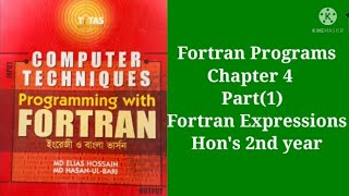 Fortran Programs।। Chapter4 fortran expressions।।Part1Hons 2nd year [upl. by Akerahs]