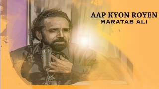 Aap Kyon Royen Maratab Ali360p [upl. by Kragh]