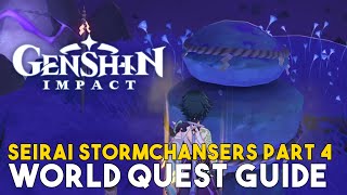 Genshin Impact Seirai Stormchasers Part 4 World Quest Guide [upl. by Aneekal]