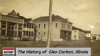 The History of Glen Carbon  Madison County  Illinois [upl. by Aduhey]