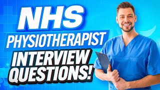 NHS PHYSIOTHERAPIST Interview Questions amp Answers How to PREPARE for a PHYSIOTHERAPY Interview [upl. by Solhcin538]