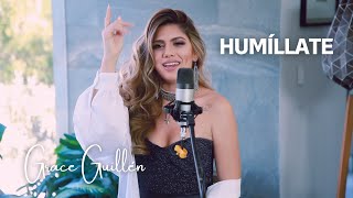 Humíllate  Pesado Grace Guillén Cover [upl. by Ellehcam934]