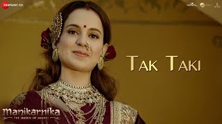 Tak Taki  Ful Video  Manikarnika  Kangana Ranaut  Shankar Ehsaan Loy  Prasoon Joshi  Pratibha [upl. by Shalna332]