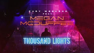 Fury Weekend  Thousand Lights feat Megan McDuffee [upl. by Padget200]