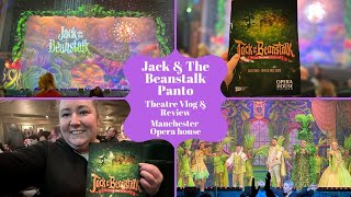 Jack amp The Beanstalk Panto  Manchester Opera House Theatre Vlog amp Review Inc Curtain Call amp Finale [upl. by Wesla192]