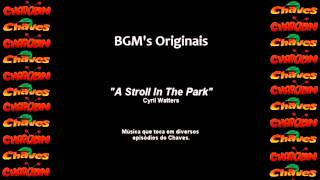 Chaves amp Chapolin  BGM Original  A Stroll In The Park [upl. by Opal]