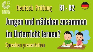 Sollen Jungen und mädchen zusammen im Unterricht lernen B1 B2 German Vortrag Präsentation Gespräch [upl. by Derick750]