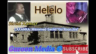 Siciid Xamar Qoodh  Helelo [upl. by Llebana]