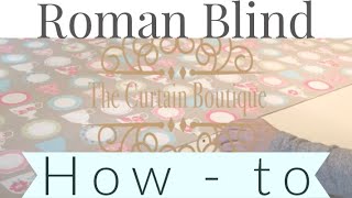 Making Roman Blinds  How To  The Curtain Boutique [upl. by Attennot]