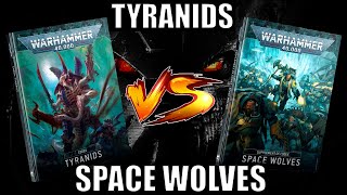 40K  Tyranids Vanguard VS Space Wolves Champion de Russ [upl. by Armillas]