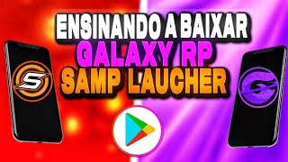 ENSINANDO A COMO BAIXAR GTA SAMP  GALAXY RP  TUTORIAL COMPLETO  SERVIDOR SO DE VOIP  ATUALIZAÇÃO [upl. by Eibba]