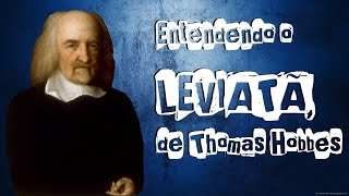 Entendendo o Leviatã de Thomas Hobbes Absolutismo Monárquico [upl. by Jorrie]