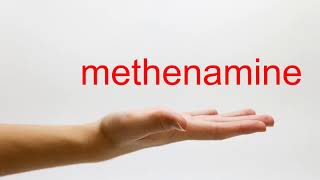 How to Pronounce methenamine  American English [upl. by Yentirb]