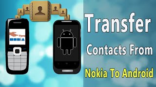 How To Transfer Contacts From Nokia To Android [upl. by Binah429]