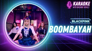 BLACKPINK  붐바야 BOOMBAYAH KARAOKE Instrumental with backing vocals amp easy lyrics [upl. by Liag]