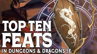 Our Top Ten Feats in Dungeons and Dragons 5e [upl. by Ytsirk102]