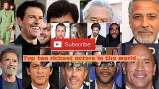 Top ten richest actors in th world [upl. by Ahsai280]