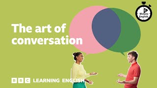 The art of conversation  6 Minute English [upl. by Ahsehat279]