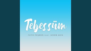 Tebessüm feat Gizem Akın [upl. by Stephani779]