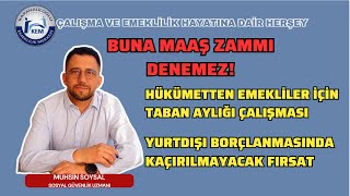 EMEKLİ VE ASGARİ ÜCRETLİDEN TEPKİquotBUNA MAAŞ ZAMMI DENEMEZquot YURTDIŞI BORÇLANMASINDA BÜYÜK FIRSAT [upl. by Adnohsor]