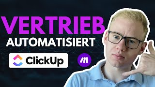 Wie du Deine Vertriebsprozesse mit ClickUp Automatisiert [upl. by Ced562]