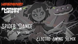 Undertale  Spider Dance Electro Swing Remix  FLASHING LIGHTS [upl. by Annala]