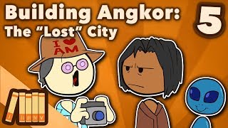 Building Angkor  The quotLostquot City  Extra History  Part 5 [upl. by Aimo]