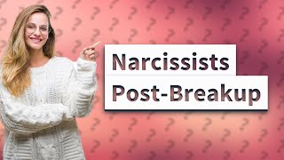 How do narcissists act after a breakup [upl. by Adnohsel]