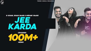 JEE KARDA  G KHAN  KHAN SAAB  GARRY SANDHU  OFFICIAL VIDEO  FRESH MEDIA RECORDS [upl. by Brian]