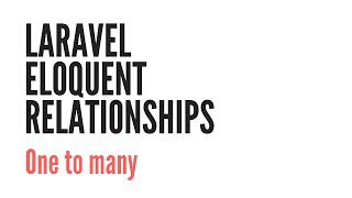 Laravel Eloquent Relationships One To Many 16 [upl. by Kalli]