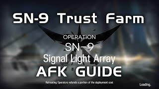 SN9 Trust Farm  AFK Guide  Stultifera Navis  【Arknights】 [upl. by Baxy64]