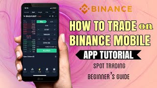 Binance App Tutorial for Beginners 2024 How to use Binance Mobile App [upl. by Tezil]