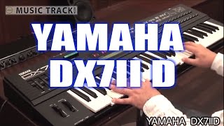 YAMAHA DX7IID Demo amp Review [upl. by Nnyleahs770]