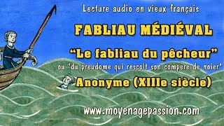 Le fabliau du pêcheur un conte médiéval satirique du XIIIe siècle en vieux français [upl. by Meggi]