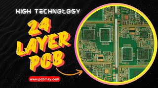 High Technology 24 Layer PCB Manufacturing  PCBMay [upl. by Nahaj593]