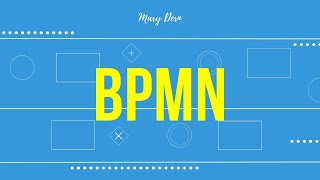 Introduction to BPMN [upl. by Aibonez]