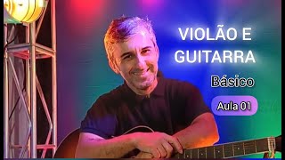 VIOLÃO E GUITARRA DO ZERO GRÁTIS  Aula 01 [upl. by Zumwalt]