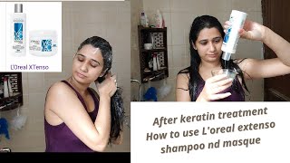 After keratin treatment How to use Loreal extenso shampoo nd masque 🤗 komallakra [upl. by Ayom]